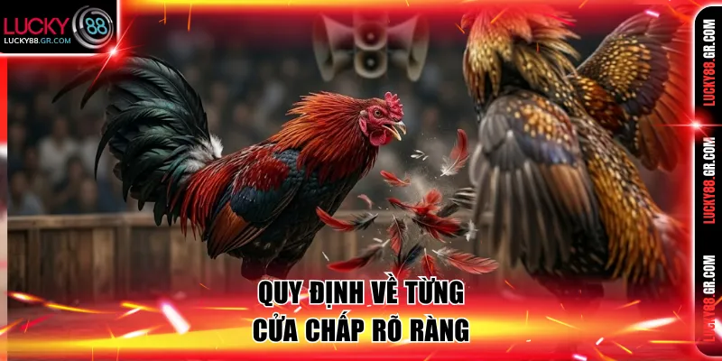 Quy định về từng cửa chấp rõ ràng
